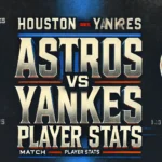 Houston Astros VS Yankees Match Player Stats