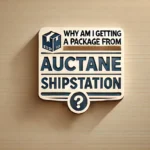 Why Am I Getting A Package From Auctane Shipstation